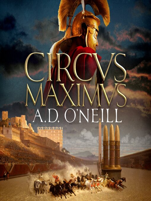 Title details for Circus Maximus by A.D. O'Neill - Wait list